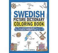 Swedish Picture Dictionary Coloring Book: Over 1500 Swedish Words and Phrases for Creative & Visual Learners of All Ages