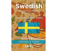 Swedish Short Stories for Beginners (A1) Skill Level - Food and Cooking Edition - Swedish Reading Practice