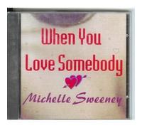 Sweeney, Michelle - If You Love Somebody