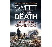 Sweet After Death: a gripping and unputdownable thriller that will stop you in your tracks