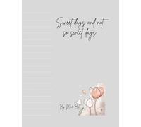 Sweet and not so sweet days