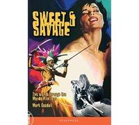 Sweet and Savage: The world through the mondo film lens - [Version Originale] Inconnu (Auteur)
