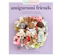 Sweet and Simple Amigurumi Friends A Step-by-Step Guide to Crocheting 15 Charming Animals from One Base Pattern - Christine Maria Sonnenschein - Better Day Books - ebook (ePub) - Livre