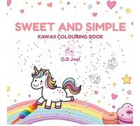 Sweet and Simple - Kawaii Colouring Book
