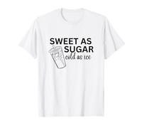 Sweet As Sugar Cold As Ice - Café glacé, thé glacé T-Shirt