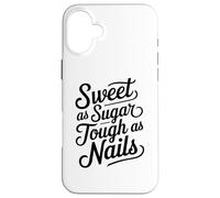 Sweet as Sugar Tough as Nails Cute Strong Woman Girl Coque pour iPhone 16 Plus