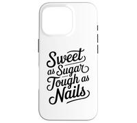 Sweet as Sugar Tough as Nails Cute Strong Woman Girl Coque pour iPhone 16 Pro