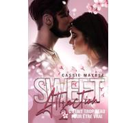 SWEET ATTRACTION: C'était trop beau pour être vrai
