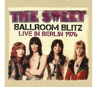 Sweet – Ballroom Blitz : Live à Berlin 1976 – CD
