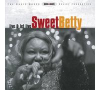 Sweet Betty - and Let Live