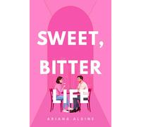 Sweet, Bitter Life