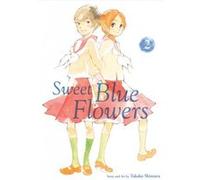 Sweet Blue Flowers Vol 2 Takako Shimura, (Auteur)