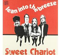 Sweet Chariot - Lean Into the Breeze