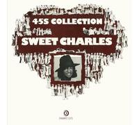 Sweet Charles - Sweet Charles 45S Collection