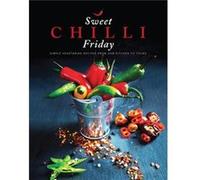 Sweet Chilli Friday by Sonia Sapra Inconnu (Auteur)