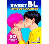Sweet Coloring Book by Diky-chan: Livre de coloriage Yaoi BL Couples gay - Dessins style manga Boys Love et anime à colorier pour fujoshi et fans de K-drama