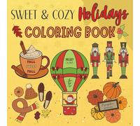 Sweet & Cozy Holidays Coloring Book: Easy Fall & Christmas Coloring Pages for Adults and Teens | Cute & Simple Designs for Relaxation and Stress Relief