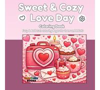 Sweet & Cozy Love Day Coloring Book: Easy & Bold Cute Designs for Relaxing Coloring