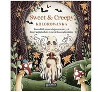 Sweet & Creepy. Kolorowanka.: Ponad 60 przerażająco uroczych ilustracji duchów i nawiedzonych miejsc