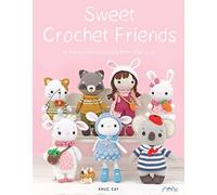 Sweet Crochet Friends: 16 Amigurumi Creations from Khuc Cay