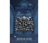 Sweet Cruel Love: Du wirst leiden