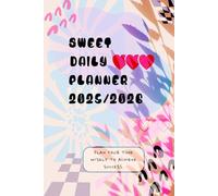 Sweet Daily Planner 2025/2026: PLAN YOUR TIME WISELY TO ACHIEVE SUCCESS