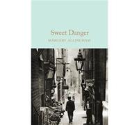 Sweet Danger Margery Allingham, (Auteur)
