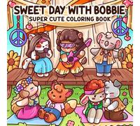 Sweet Days with Bobbie: Super Cute Coloring Book for Adults and Teens Showcasing Charming Characters and Easy, Nostalgic Pages for a Calm Coloring Experience