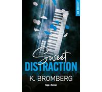 Sweet distraction - Version française: Série Backstage Pass Tome 3