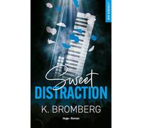 Sweet distraction - Version française Série Backstage Pass Tome 3 - K. Bromberg - Hugo Roman - broché - Roman