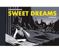 Sweet dreams Charles Burns (Auteur)