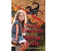 Sweet Dreams and Terror Cells