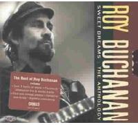 Sweet Dreams: Anthology by BUCHANAN,ROY [Audio CD] NEUF