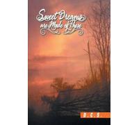 Sweet Dreams Are Made Of These