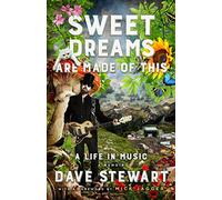 Sweet Dreams Are Made of This: A Life In Music