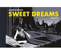 Charles Burns – Sweet dreams – broché – Éditions Cornélius