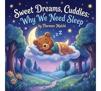 Sweet Dreams, Cuddles: Why We Need Sleep: A Bedtime Routine Story for Kids About Healthy Habits and Growing Strong