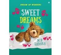 Sweet Dreams : Dream Of Wonder Paperback Book By M.D.Sadana
