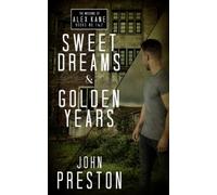 Sweet Dreams / Golden Years: The Missions of Alex Kane Bks 1 & 2