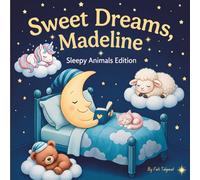 Sweet Dreams Madeline: Personalized Children's Bedtime Story book for Babies & Kids | perfect birthday gift idea for Madeline's | Gentle Rhymes, ... Madeline Drift Into Sweet Dreams Every Night.