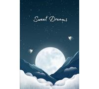 Sweet Dreams: My Journal