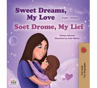 Sweet Dreams, My Love (English Afrikaans Bilingual Children's Book)