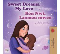Sweet Dreams, My Love (English Haitian Creole Bilingual Book for Kids)