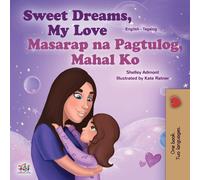 Sweet Dreams, My Love (English Tagalog Bilingual Book For Kids)