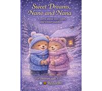 Sweet Dreams,Nano and Nana. A story about love,calm and winter cuddles