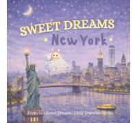 Sweet Dreams, New York: A Gentle Goodnight Journey Around New York