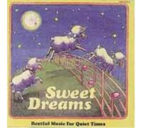 Sweet Dreams: Restful Music for Quiet Times