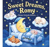 Sweet Dreams Romy: Personalized Children's Bedtime Story book for Babies & Kids | perfect birthday gift idea for Romy's | Gentle Rhymes, Sleepy ... Romy Drift Into Sweet Dreams Every Night.