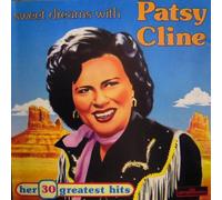 Sweet Dreams With Patsy Cline - Her 30 greatest hits