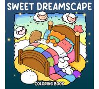 Sweet Dreamscape: Coloring Book for All Ages With Fantasy Critters, Pastel Skies, and Soft Vibes with Easy and Simple Designs for Relaxation